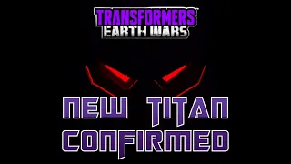 New Titan confirmed! Transformers Earth Wars