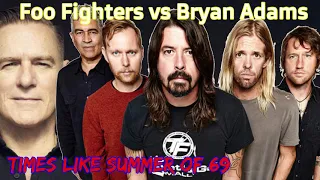 Foo Fighters vs Bryan Adams - Times Like Summer of 69