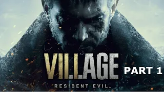 RESIDENT EVIL 8 VILLAGE | Walkthrough Gameplay | Part-1 INTRO