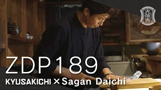 ZDP189 x Sagan Daichi