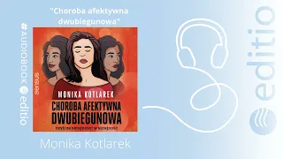 "Choroba afektywna dwubiegunowa, czyli ze skrajności w skrajność" Monika Kotlarek AUDIOBOOK PL