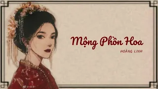 [Vietsub+Pinyin+Hanzi]  Mộng Phồn Hoa (繁华梦) - Hoàng Linh (黄龄) | Phù Dao Hoàng Hậu (扶摇皇后) OST Lyrics