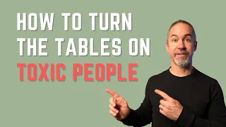 Dealing with Toxic People - How to Turn the Tables; Paul Strobl, Master Life Coach
