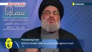 Nazrallah Threatens Israel: Leader of Lebanese militant group threatens Jewish state