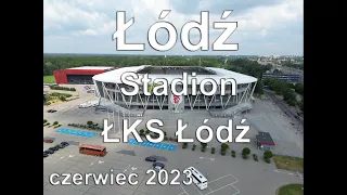 Z DRONA - Łódź - Stadion ŁKS Łódź 2023.06 (293m)