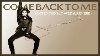 janet jackson - come back to me (extended slowed + reverb)