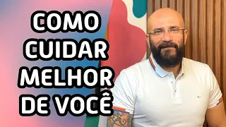 APRENDA A CUIDAR MAIS DE VOCÊ | Marcos Lacerda, psicólogo