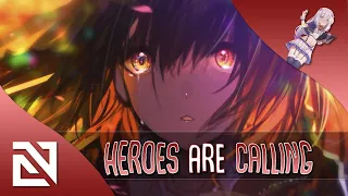 【Nightcore】→ Heroes Are Calling (Lyrics)