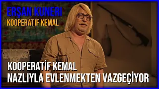 Erşan Kuneri - Kooperatif Kemal | Kemal Nazlıyla Evlenmekten Vazgeçer | 1080p (HD) +18