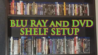 BLU-RAY and DVD Shelf Setup