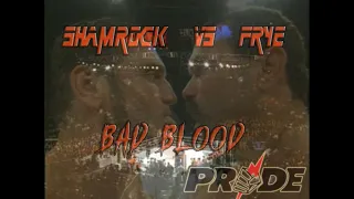 Ken Shamrock vs Don Frye Pride 19 Bad Blood