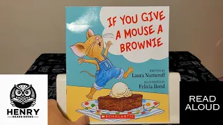 Henry Reads If You Give A Mouse A Brownie | Read Aloud Kids Books | Appreciation, Dream, Grow