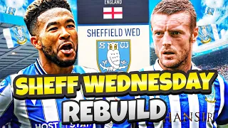 I Rebuild Sheffield Wednesday In FIFA 23...