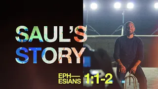 Saul's Story | Ephesians 1:1-2