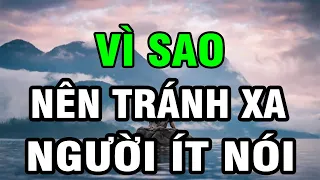 Tốt nhất TRÁNH XA những người ít nói, xem xong video này bạn sẽ biết lý do | Sống Thiện Lành