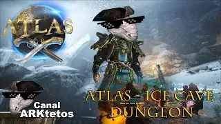 Atlas: ICE CAVE DUNGEON - Matando o YETI BOSS (Canal ARKtetos)