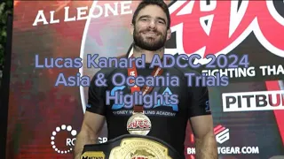 Lucas Kanard ADCC 2024 Asia & Oceania Trials Highlights
