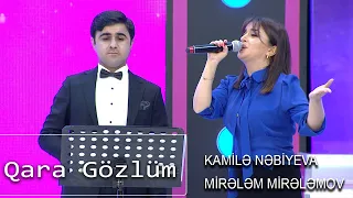 Kamilə Nəbiyeva, Mirələm Mirələmov - Qara Gözlüm (Nanəli)