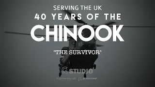 The Survivor - 40 Years of the Chinook in the UK