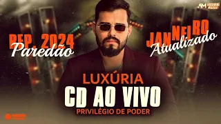 LUXÚRIA 2024 | REPERTÓRIO ATUALIZADO ( CD PRIVILÉGIO DE PODER ) PRA PAREDÃO