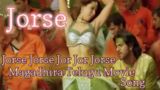 Jorse Jorse Jor Jor Jorse//Magadhira Movie Song//Telugu Song