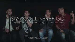 Say You'll Never Go - Erik Santos with Jay R, Jason Dy & Daryl Ong