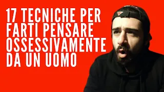 17 Tecniche per farti pensare ossessivamente da un uomo