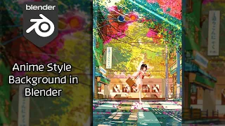 Anime Style Environment in Blender - Tutorial/Breakdown | CGDASH