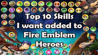 TOP 10 Skills I want added to Fire Emblem Heroes!