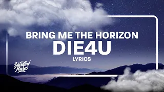 Bring Me The Horizon - DiE4u (Lyrics)