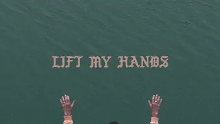 Forrest Frank - LIFT MY HANDS (Official Audio)