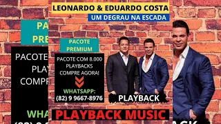 UM DEGRAU NA ESCADA - LEONARDO & EDUARDO COSTA (PLAYBACK)