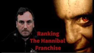 Ranking the Hannibal Franchise