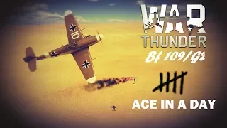 War Thunder Sim Battles | Bf 109 G2/Trop - Ace in a day