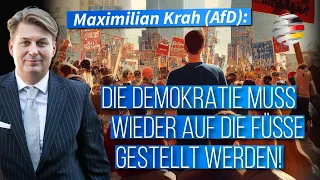 Die Demokratie muss wieder auf die Füße gestellt werden! | Ein Kommentar von Maximilian Krah (AfD)