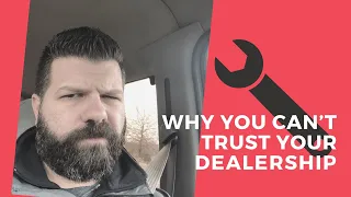 Why you can't trust your car dealership service department!