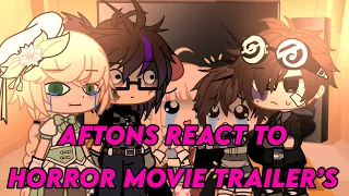 // Aftons React to horror Movie Trailers  [ Afton Family AU] ||GachaClub||