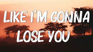 Like I'm Gonna Lose You - Meghan Trainor ft. John Legend (Lyrics)