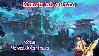 Wu Dong Qian Kun season 3 episode 15 Versi Novel l Menuju tablet kuno