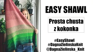 Easy Shawl. Jak zrobić prosta chustę?