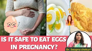 Is it safe to eat Eggs in Pregnancy || Dr. Swapna Chekuri || HFC