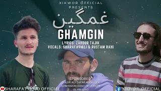 New wakhi song " Ghamgin" 2023 by || Sharafat Ali & Rustam Rahi || lyrics zahoor tajik