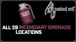 Resident Evil 4 - All 29 Incendiary Grenade Locations