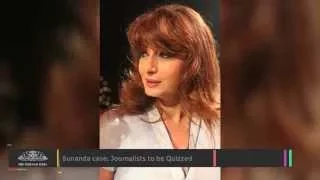 Sunanda Case Journalists to Be Quizzed - TOI