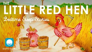 Bedtime Sleep Stories | 🐔 The Little Red Hen  🌾| Sleep Story for Grown Ups and Kids