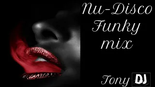 NU- DISCO FUNKY MIX  by Tony dj 💋