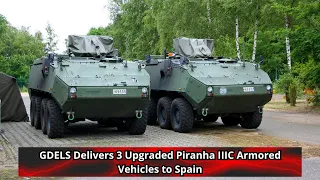 GDELS Delivers 3 Upgraded Piranha IIIC Armored Vehicles to Spain