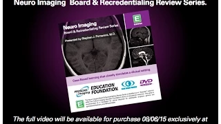 Neuro Imaging: Board and Recredentialing Review 1