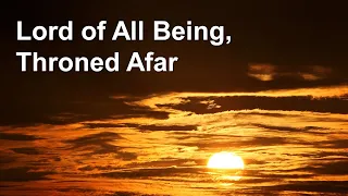 Lord of All Being, Throned Afar (SPECTACULAR a cappella hymn)