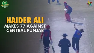 Haider Ali Makes 77 Against Central Punjab | Pakistan Cup 2022/23 | PCB | MA2L